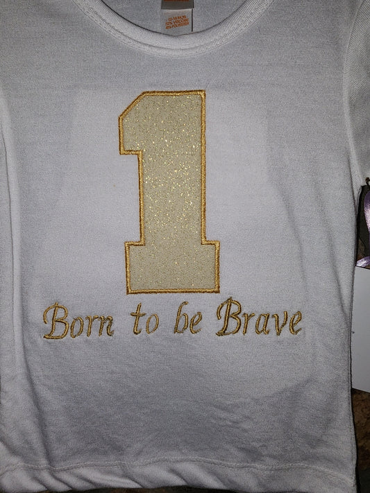 Born Brave 1st Birthday Size 12/18m Shirt